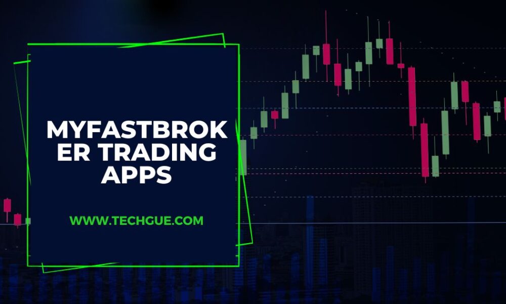 myfastbroker trading apps