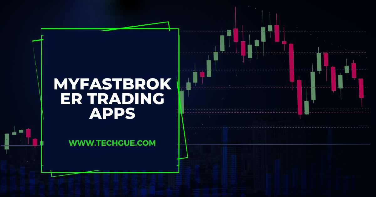 myfastbroker trading apps